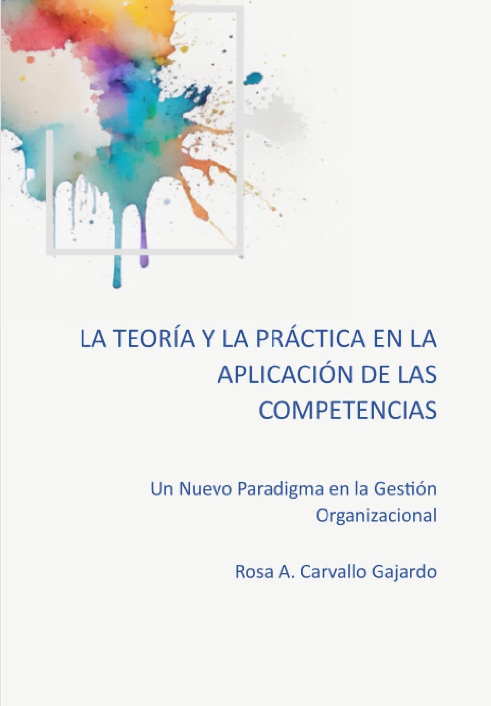 La Teoría y la Práctica en la Aplicación de las Competencias: Un Nuevo ...