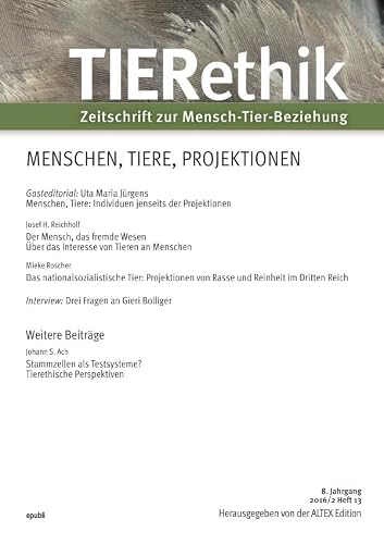 TIERethik: Zeitschrift zur Mensch-Tier-Beziehung (8. Jahrgang 2016/2)