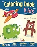 Coloring book for Kids: Coloring ABC Alphabet - Numbers, Shapes - Fun Early Learning Activity Workbook- Letters Words,Counting and Tracing! (Toddlers Pre-K)
