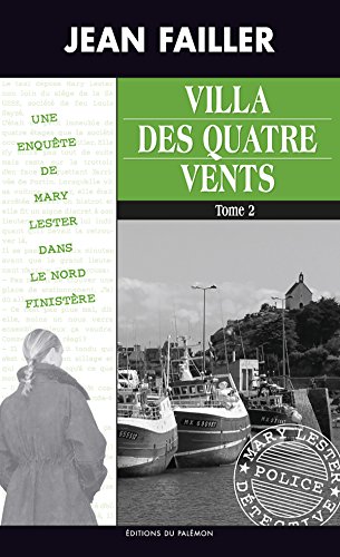 Villa des quatre vents - Tome 2: Les enquêtes de Mary Lester Villa des quatre vents - Tome 2: Les enquêtes de Mary Lester
