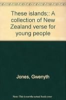 These islands;: A collection of New Zealand verse for young people 0582668018 Book Cover