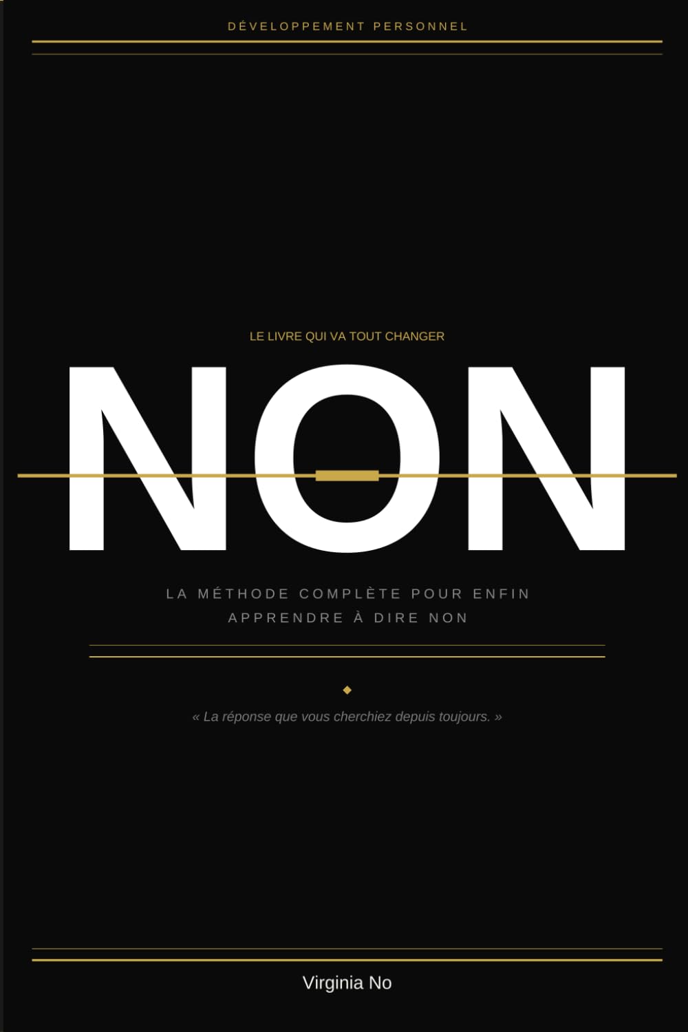 NON: La méthode complète pour enfin apprendre à dire non