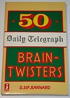 50 Daily Telegraph Brain-Twisters: A Book of Mathematical Puzzles and Reasoning Problems 0713716126 Book Cover