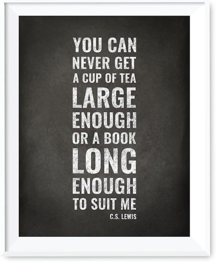 Andaz Press Library Wall Art, You can never get a cup of tea large enough or a book long enough to suit me, C.S. Lewis, 8.5x11-inch Books, Reading Quotes Office Home Gift Print, 1-Pack, UNFRAMED