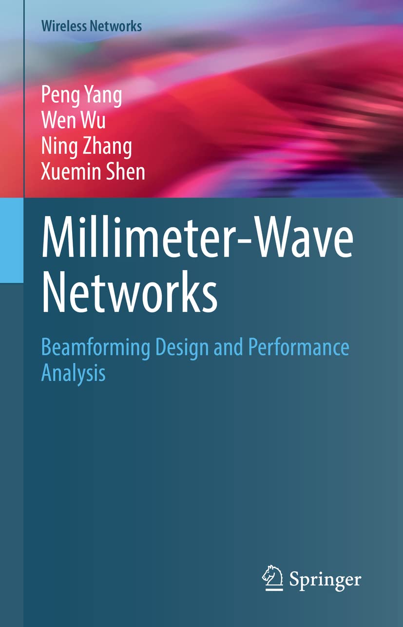 Millimeter-Wave Networks: Beamforming Design and Performance Analysis (Wireless Networks)