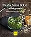 Produktbild Pesto, Salsa & Co. selbst gemacht: Einfache Rezepte für Würz- und Grillsaucen