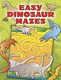 Easy Dinosaur Mazes (Dover Kids Activity Books: Dinosaurs)
