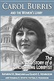 Carol Burris and the Women's Lobby: The Untold Story of a Shoestring Lobbyist