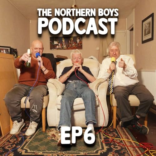 『The Northern Boys Podcast EP6 - Aliens』のカバーアート