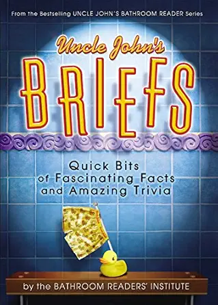 Uncle John's Briefs: Quick Bits of Fascinating Facts and Amazing Trivia-Wow! eBook