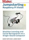 Jumpstarting Raspberry Pi Vision (English Edition)