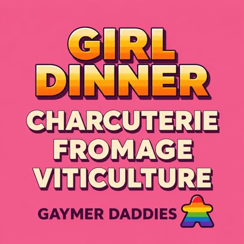 Girl Dinner Threeway: Charcuterie, Fromage & Viticulture