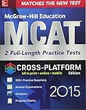 McGraw-Hill Education MCAT 2 Full-length Practice Tests 2015, Cross-Platform Edition