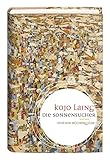 Die Sonnensucher: Roman. Nachw. v. Ilija Trojanow u. einem Glossar der Ghanaischen Bezeichnungen (Weltlese: Lesereise ins Unbekannte) - Kojo Laing Nachwort: Ilija Trojanow Übersetzer: Thomas Brückner 
