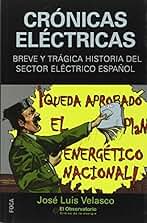 Crónicas eléctricas: Breve y trágica historia del sector eléctrico español: 138 (Investigación)