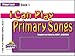 I Can Play Primary Songs Book 1