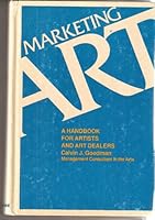 Marketing Art: A Handbook for Artists and Art Dealers 0917232003 Book Cover