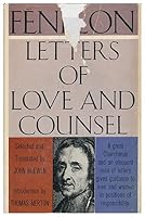 Letters of Love and Counsel / Selected and Translated by John Mcewen ; Reflections on the Character and Genius of Fe´nelon, by Thomas Merton B004NDFCXA Book Cover