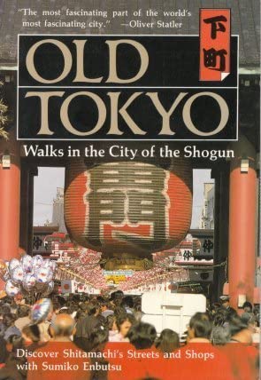 Old Tokyo: Walks in the City of the Shogun book cover