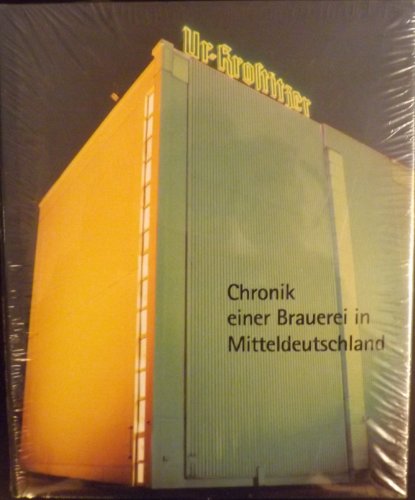 Preisvergleich Produktbild Ur-Krostitzer: Chronik einer Brauerei zu Mitteldeutschland