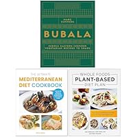 Bubala, The Ultimate Mediterranean Diet Cookbook & Whole Foods Plant- Based Diet Plan 3 Books Collection Set