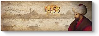 Fatih Sultan Mehmet 1453 Tablosu 150 x 50