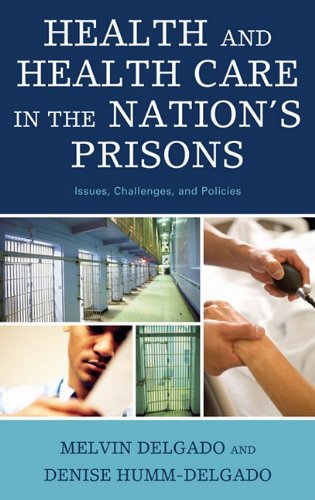 Buy Health and Health Care in the Nation's Prisons: Issues, Challenges, and Policies — BookShops.in