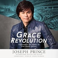 Grace Revolution Audiobook By Joseph Prince cover art