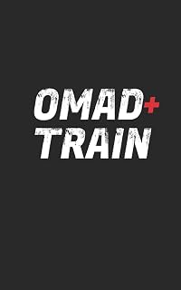 OMAD and train: Weekly Intermittent Fasting, Workout Journal - mood, energy, meals and training log - for OMAD and Intermittent Fasting