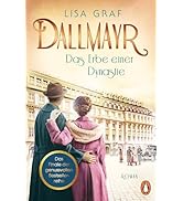 Dallmayr. Das Erbe einer Dynastie: Roman. Das lang ersehnte Finale der genussvollen Bestsellerrei...