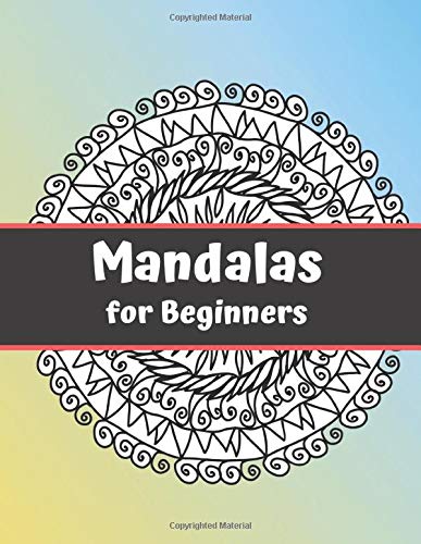 Mandalas for Beginners: Christmas Mandala Gift for Beginers and Seniors, Stress Less Easy Adult Coloring Books for Seniors,