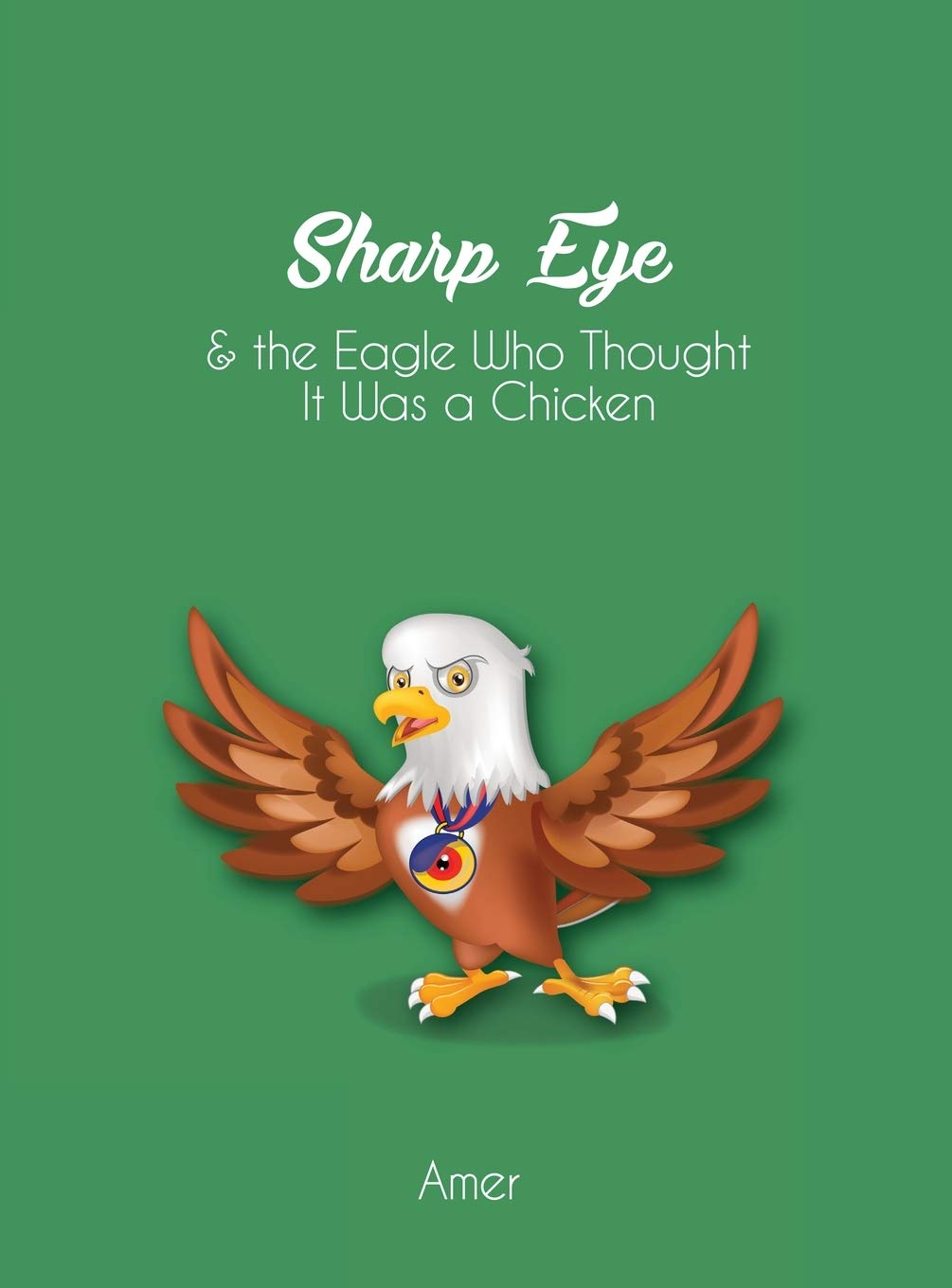 Sharp Eye & The Eagle Who Thought It Was A Chicken