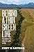 Behind a Thin Green Line: The Memoir of an Undercover Game Warden