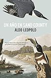 Un a&Atilde;&plusmn;o en Sand County (Nature Writing) (Spanish Edition)