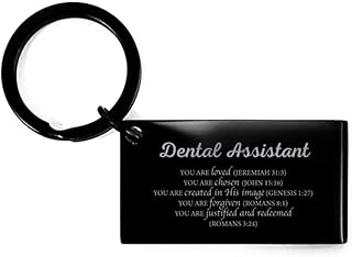 Dental Assistant Keyring Religious gifts, To My Dental Assistant You are loved, you are chosen Romans 3:24, Dental Assistant Inspirational Faith Christian Bible Verse Baptism Christmas Birthday Gifts