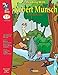 Reading with Robert Munsch Author Study Grades 1-3 (Reading with Author)