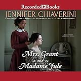 Mrs. Grant and Madame Jule