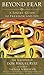Beyond Fear: A Toltec Guide to Freedom and Joy, The Teachings of Don Miguel Ruiz