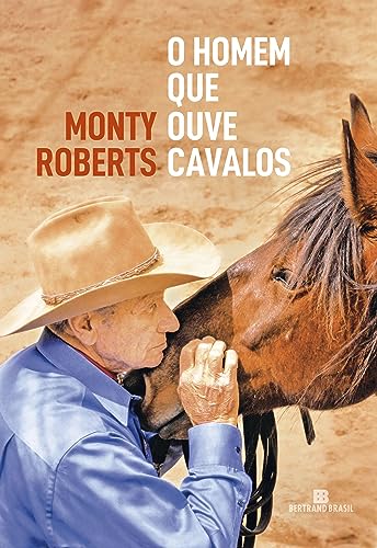 O homem que ouve cavalos - Roberts, Monty