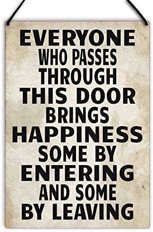 Maise & Rose Funny Welcome Sign-Everyone Who Passes Through This Door Bring Happiness-Entrance Plaque-Metal Home Sign-New Home Gift-GA031