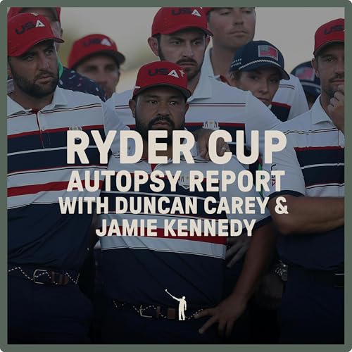 1078: Ryder Cup Autopsy Report with Duncan Carey and Jamie Kennedy cover art