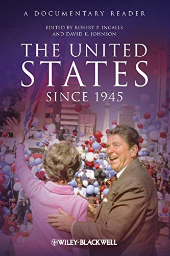 The United States Since 1945: A Documentary Reader (Uncovering the Past: Documentary Readers in American History)