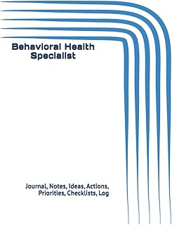Behavioral Health Specialist: Journal, Notes, Ideas, Actions, Priorities, Checklists, Log | Tool for Daily Goal Setting Tracker | Time Management | ... | Project Office Book Gifts for Meetings