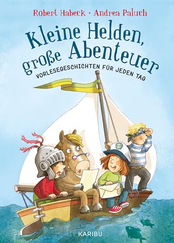Kleine Helden, große Abenteuer (Band 1): Vorlesegeschichten für jeden Tag