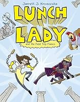 Lunch Lady and the Field Trip Fiasco[LUNCH LADY & THE FIELD TRIP FI][Paperback] B00QPO239G Book Cover