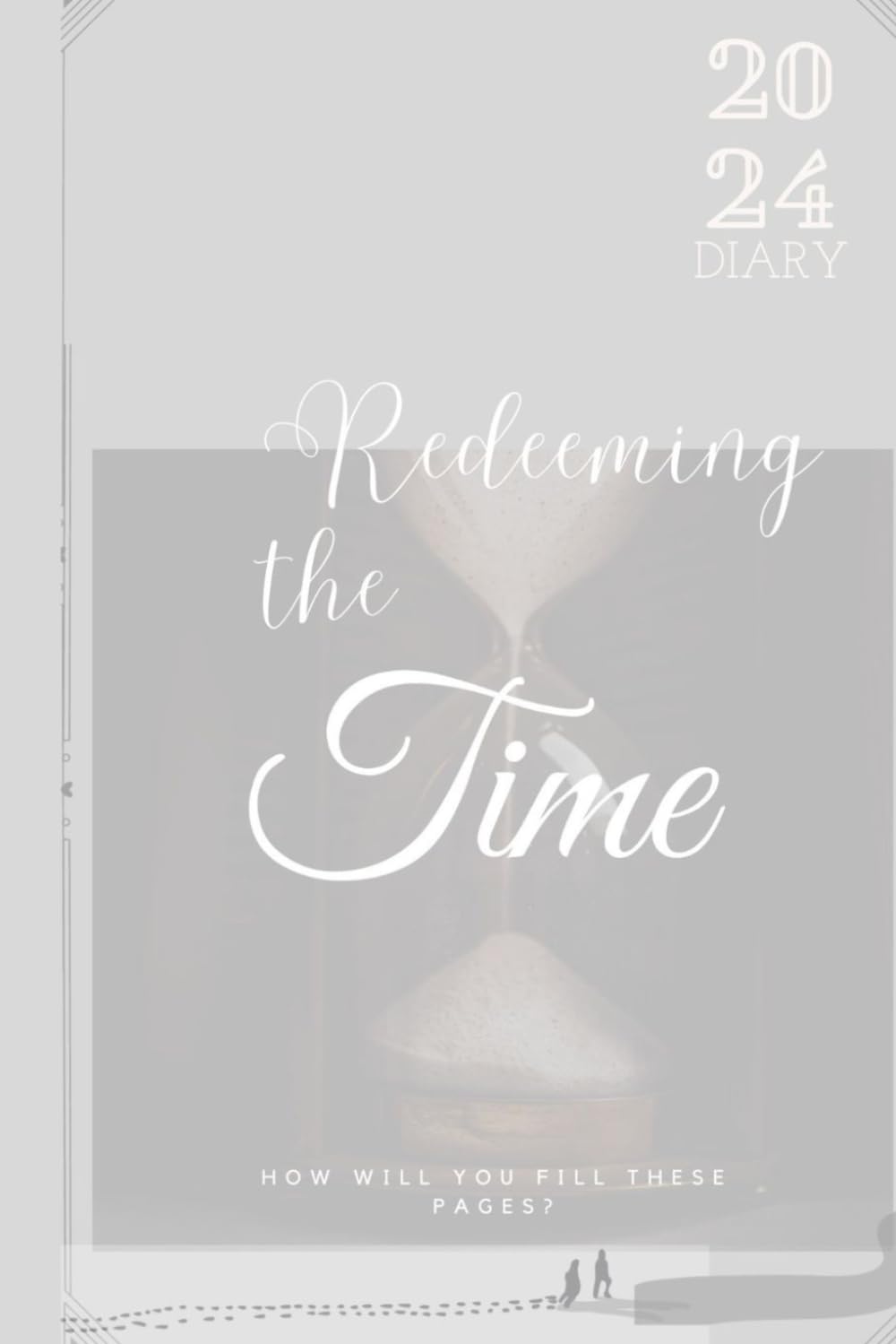 Redeeming the Time 2024 diary (grey) Amazon.co.uk Aletheia