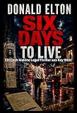Noch Sechs Tage zu Leben: Ein Cash-Malone-Roman Ein Legal-Thriller aus Key West (ConchLaw.com (Deutsch) 1)