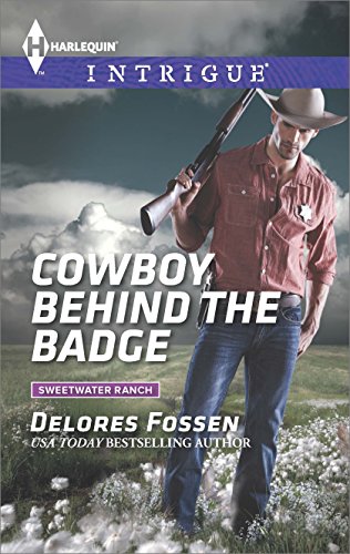 Cowboy Behind the Badge (Sweetwater Ranch Book 2)