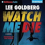 Watch Me Die: A Novel