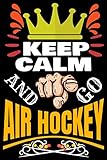 air hockey pucks and pushers walmart  Keep Calm and Go AIR HOCKEY: Air hockey Notebook Gifts For air hockey game Lovers To schedule Their Programs with air hockey pucks and paddles and ... Collectors - Blank Lined Notebook Journal